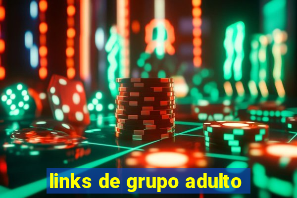 links de grupo adulto